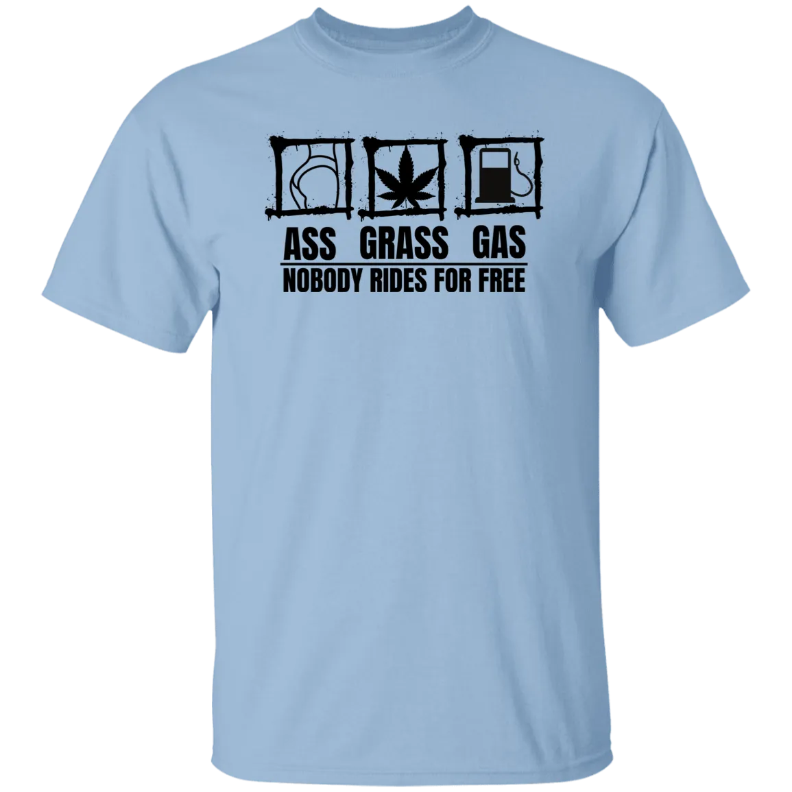 Ass Grass Gas T-Shirt