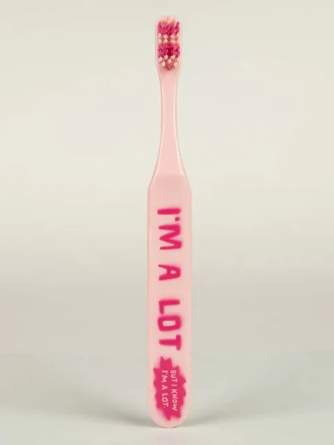 BlueQ "I'm A Lot But I Know I'm A Lot." Toothbrush