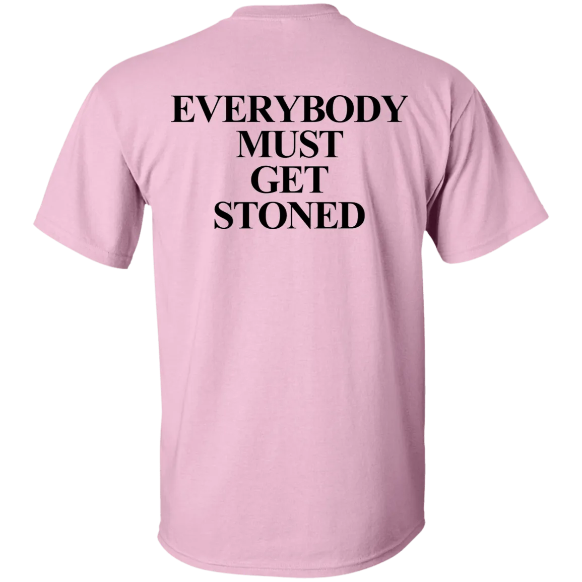 Everybody Must Get Stoned Back T-Shirt