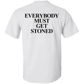 Everybody Must Get Stoned Back T-Shirt