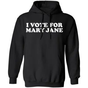 I Vote For Mary Jane Hoodie