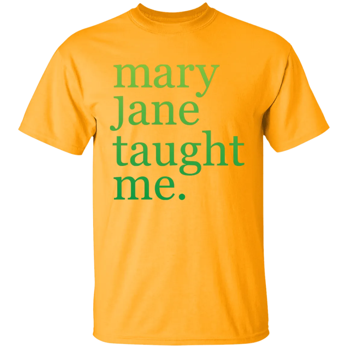 Mary Jane Taught Me T-Shirt