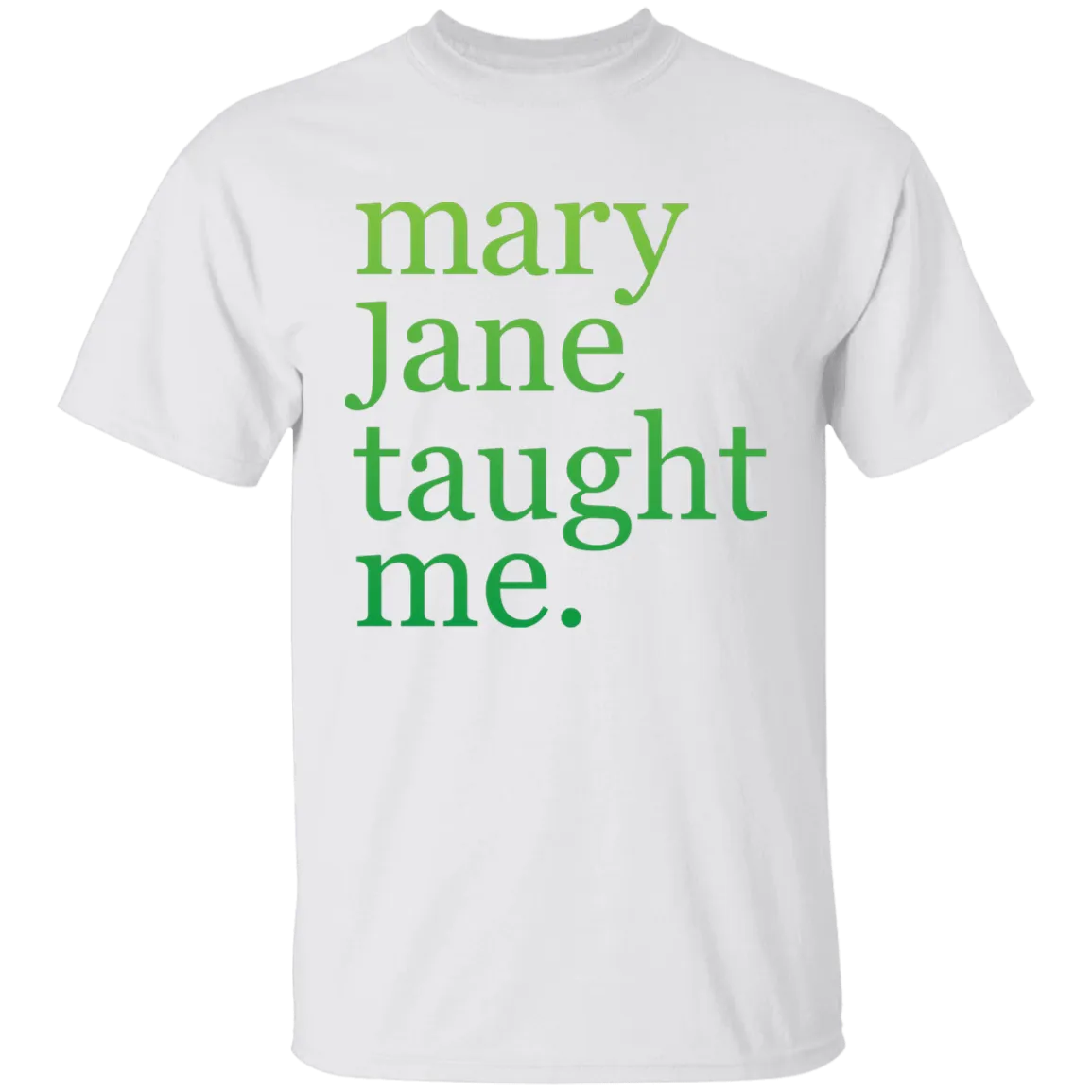 Mary Jane Taught Me T-Shirt