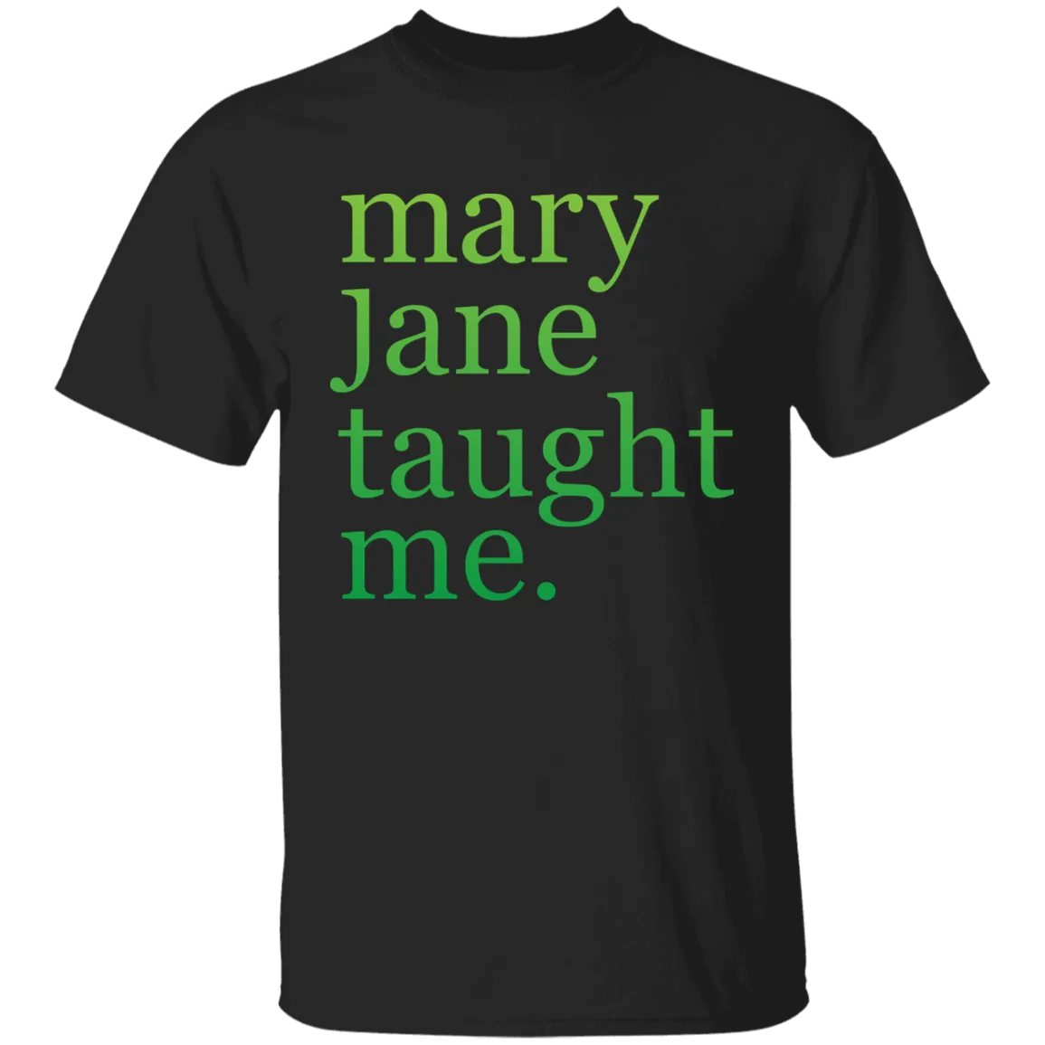 Mary Jane Taught Me T-Shirt