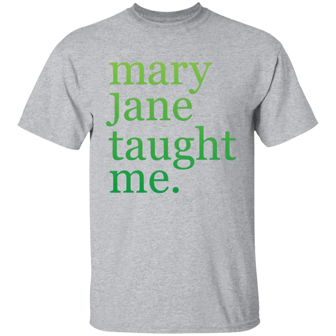 Mary Jane Taught Me T-Shirt