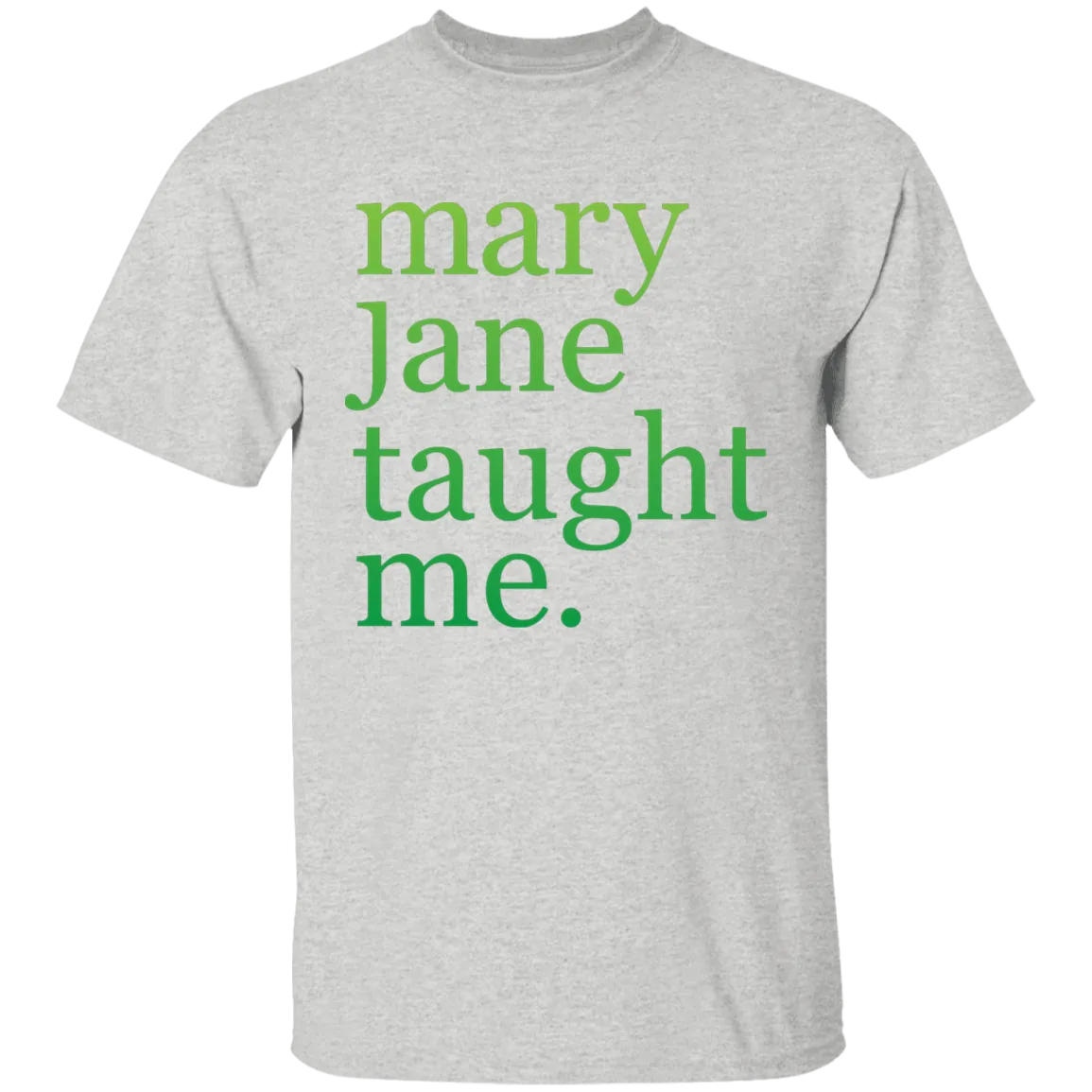 Mary Jane Taught Me T-Shirt