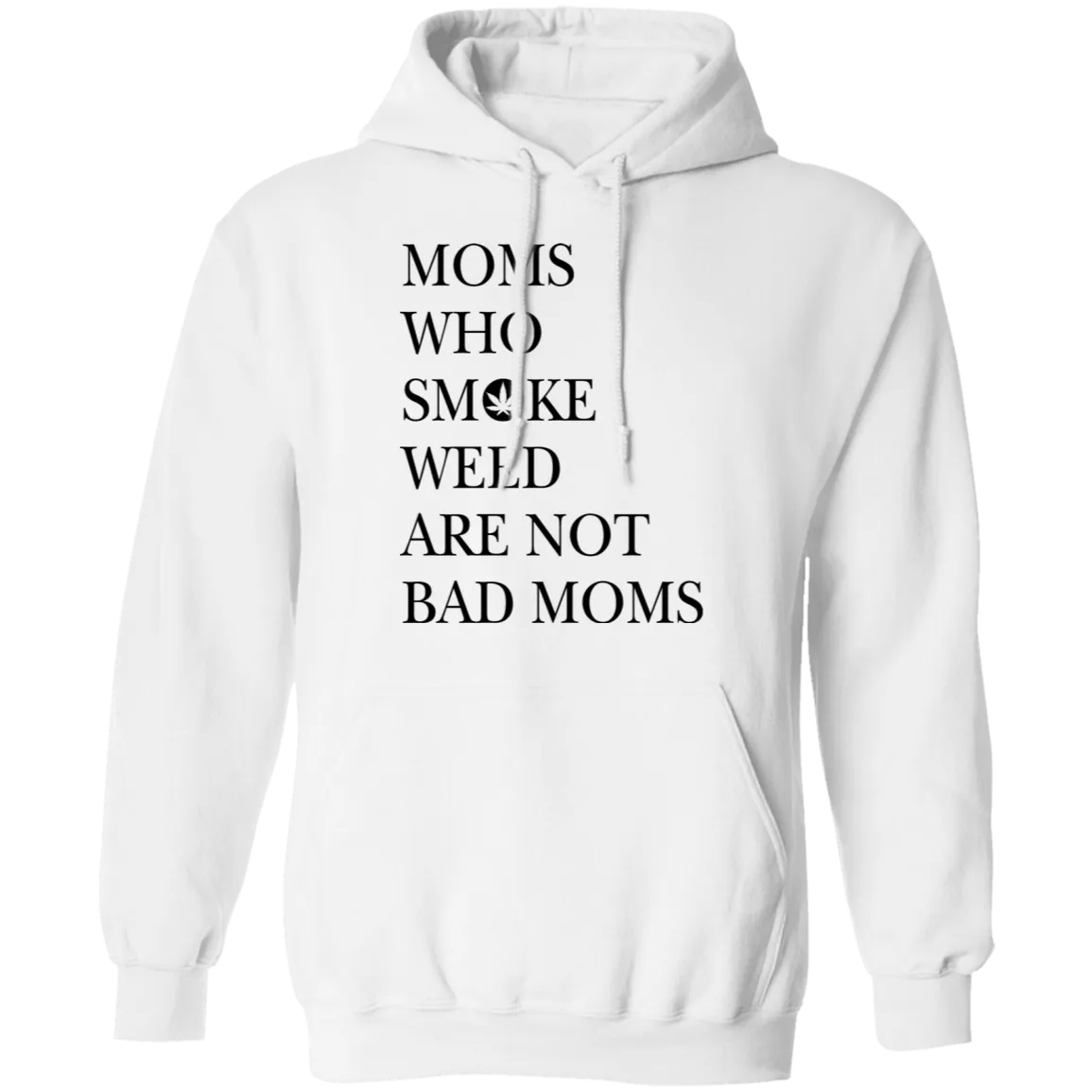 Moms Who Smoke Weed Are Not Bad Moms Hoodie