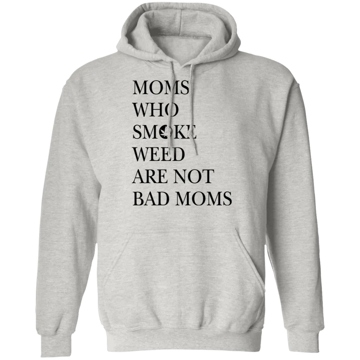 Moms Who Smoke Weed Are Not Bad Moms Hoodie