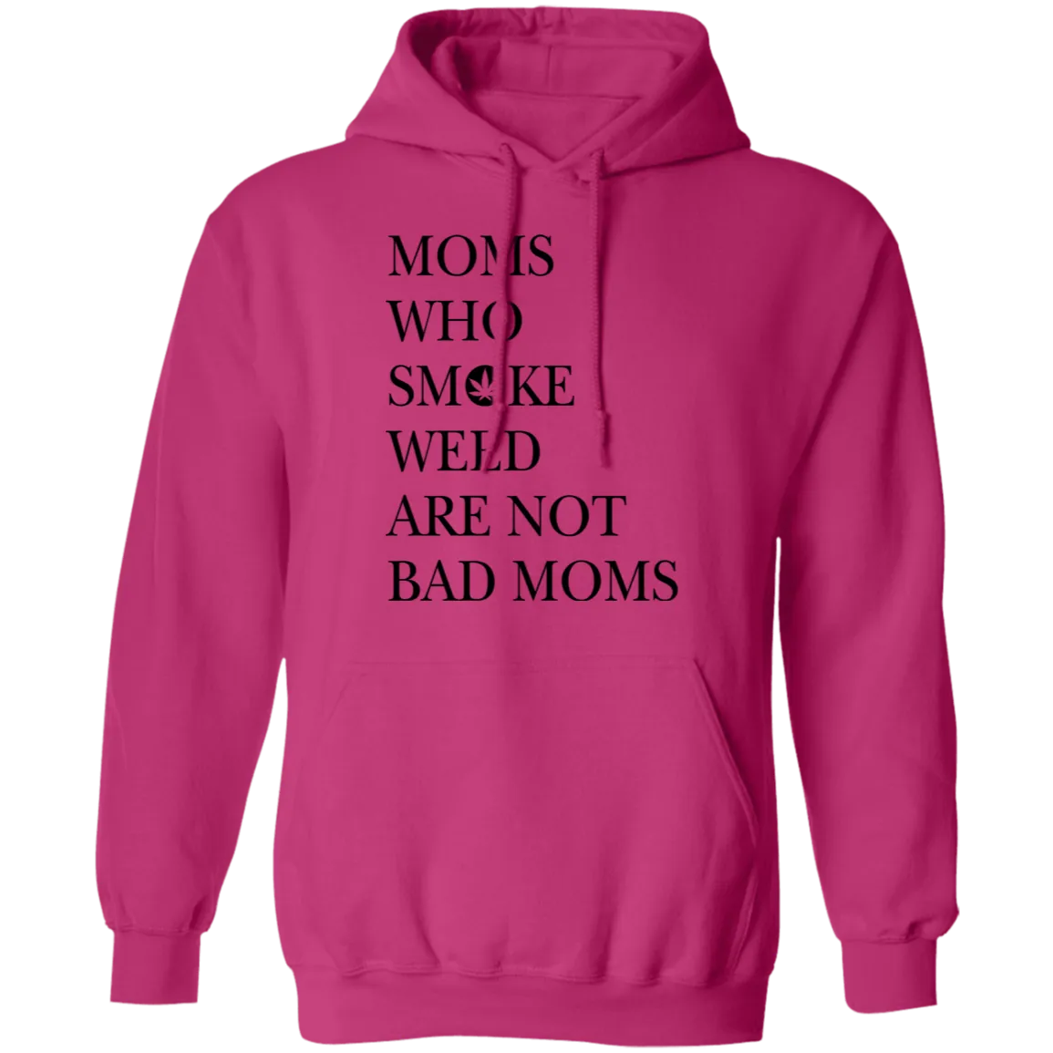 Moms Who Smoke Weed Are Not Bad Moms Hoodie