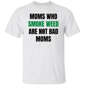 Not Bad Moms /White T-Shirt