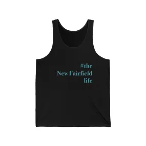 #thenewfairfieldlife Unisex Jersey Tank